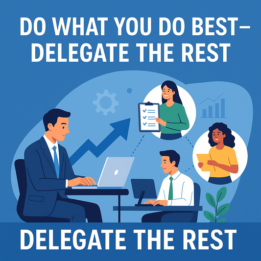 Small Business Real World Education: How Delegation and Smart Marketing Protect Your Business and Help Increase Vital Sales